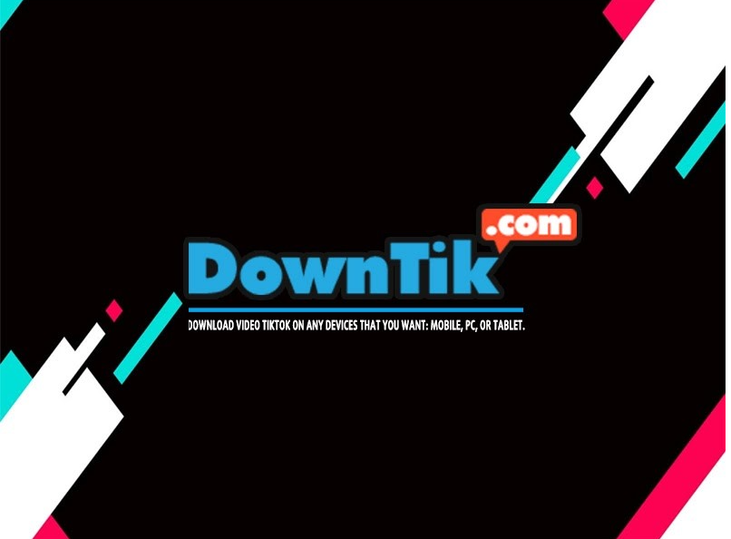 DownTik – ứng dụng tải video Tik Tok miễn phí hàng đầu hiện nay